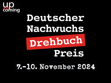 3. up-and-coming Drehbuchfestival - Junge Drehbücher für den deutschen Film